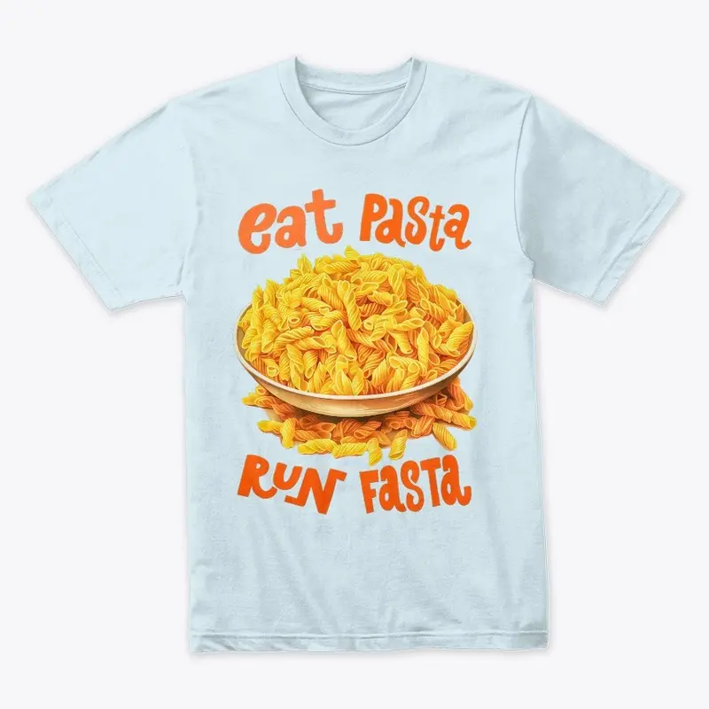 Eat Pasta Run Fasta