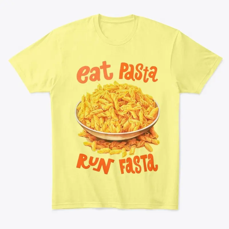 Eat Pasta Run Fasta