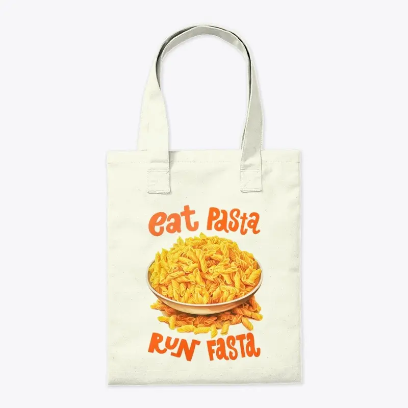 Eat Pasta Run Fasta